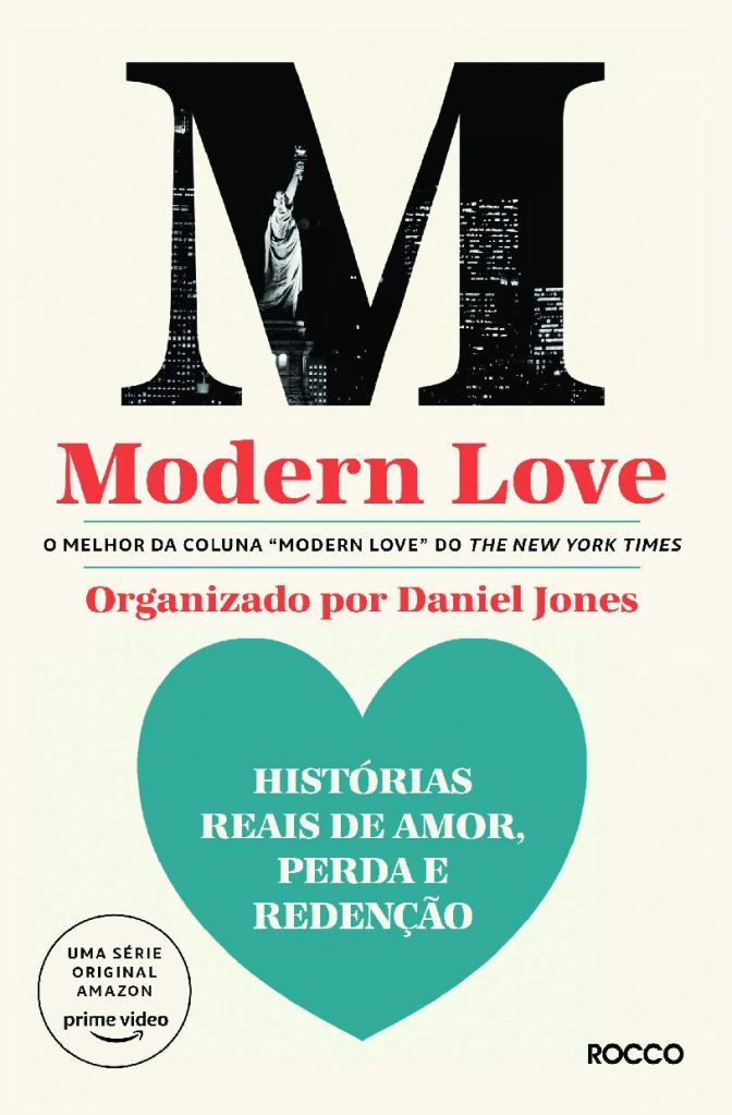 Se você gosta de livros, Modern Love também te oferece essa opção. O livro ‘Modern Love: histórias reais de amor, perda e redenção’ agora está disponível em Português. 